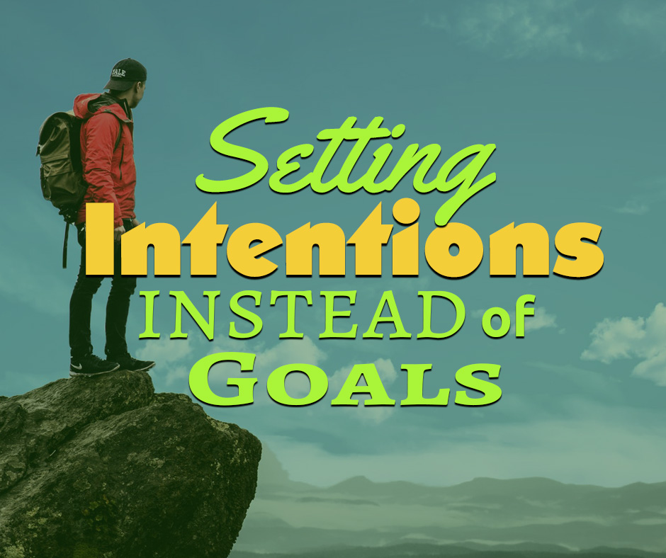 Setting Intentions Instead Of Goals Will Power Personal Trainer